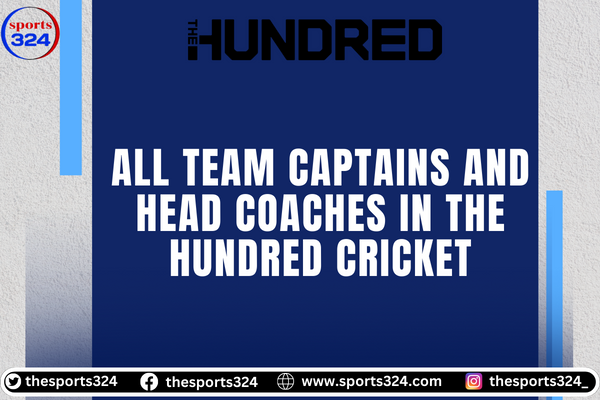 All Team Captains and Head Coaches In The Hundred Cricket