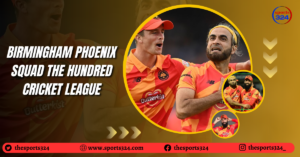 Birmingham Phoenix Squad The hundred Cricket League