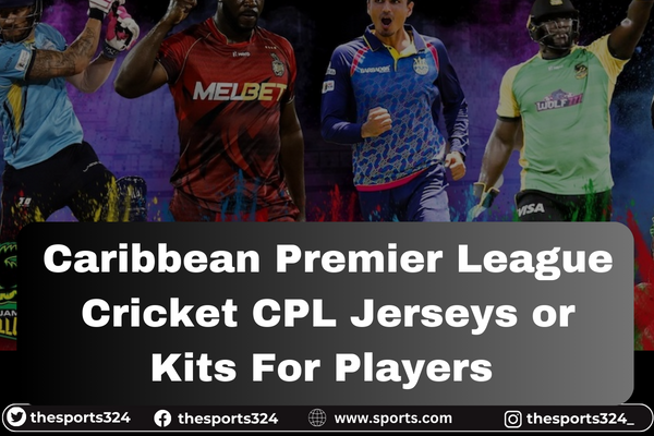 Caribbean Premier League Cricket CPL Jerseys or Kits For Players