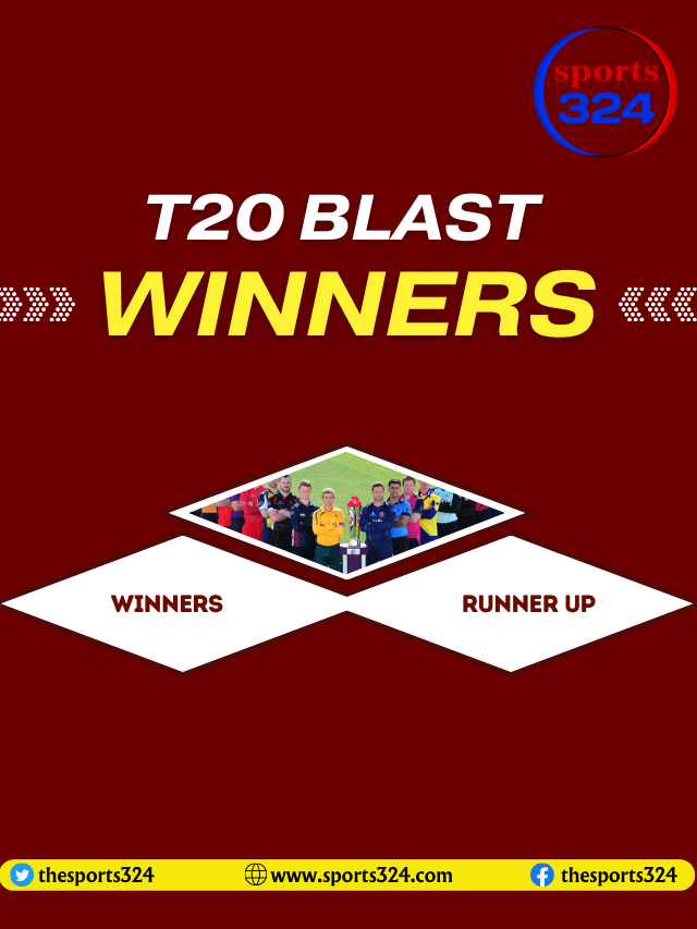 Complete List of T20 Blast Winners all the season