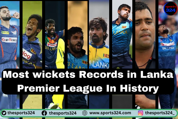 Complete List of Top Wicket Taker In Lanka Premier League In History