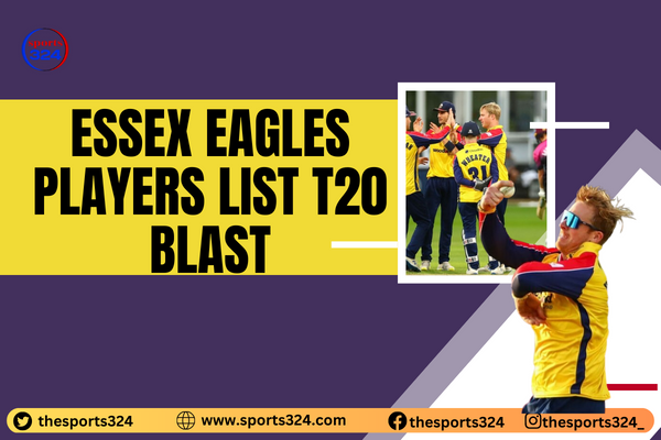 Essex Eagles players List Captain, Batsman, Allrounder, Bowler, or overseas player list in Essex Eagles In T20 Blast on sports324.png