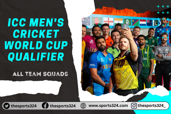 ICC Men's Cricket World Cup Qualifier - All Team Squads CWC Qualifier List