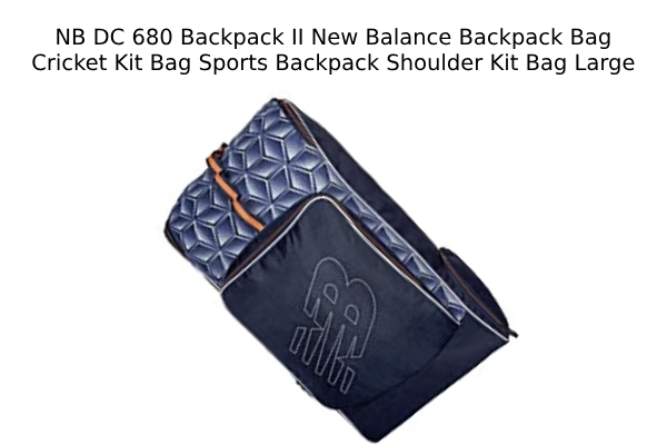 NB DC 680 Backpack II New Balance Backpack Bag Cricket Kit Bag Sports Backpack Shoulder Kit Bag Large