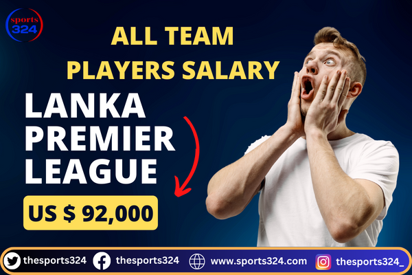 all-team-players-salary-in-lanka-premier-league
