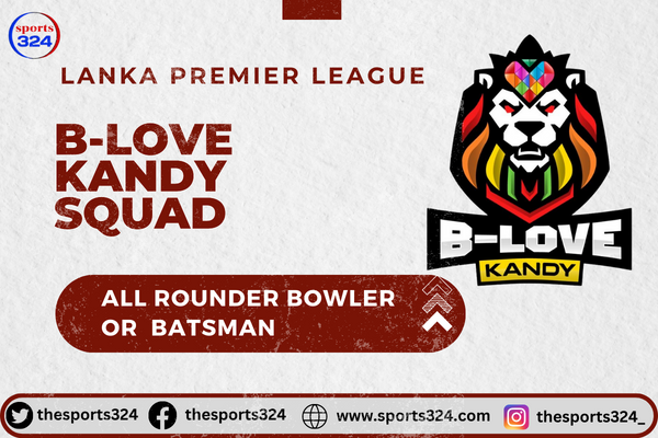b-love-kandy-squad-or-cricket-players-list-in-lanka-premier-league