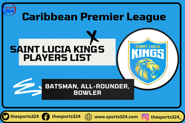 saint-lucia-kings-players-list-in-cpl-cricket-t20/